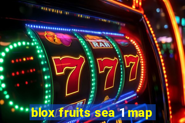 blox fruits sea 1 map